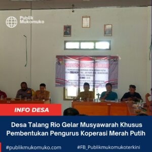 Desa Talang Rio Gelar Musyawarah Khusus Pembentukan Pengurus Koperasi Merah Putih 