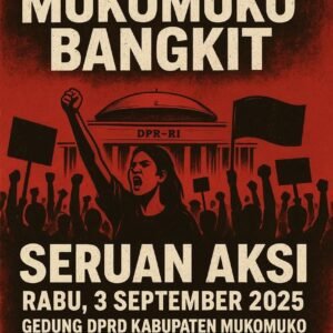 Aliansi Mukomuko Bangkit Siap Geruduk DPRD, Serukan Aksi #Indonesia Cemas